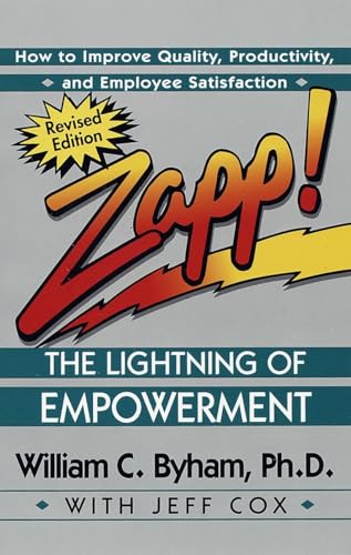 Zapp! The Lightning of Empowerment: How to Improve Quality, Productivity, and Employee Satisfaction